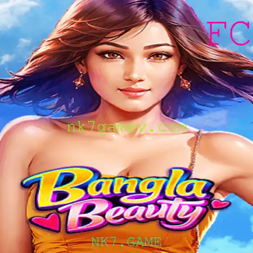 Explorando o Mundo de BanglaBeauty: O Fenômeno NK7.GAME